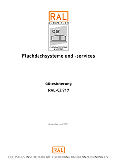 Gütesicherung RAL-GZ 717 Flachdachsysteme und -services